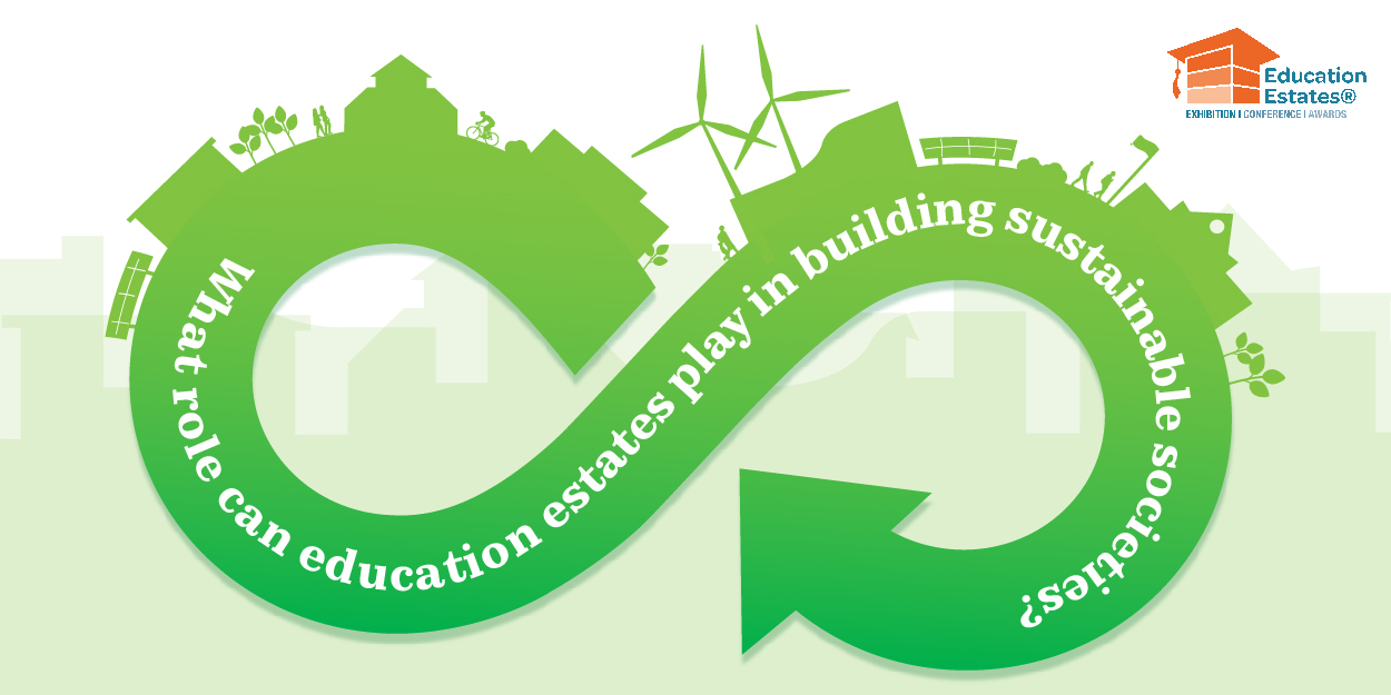 Education Estates graphic - what role can education estates play in building sustainable societies? 